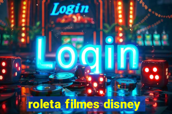 roleta filmes disney