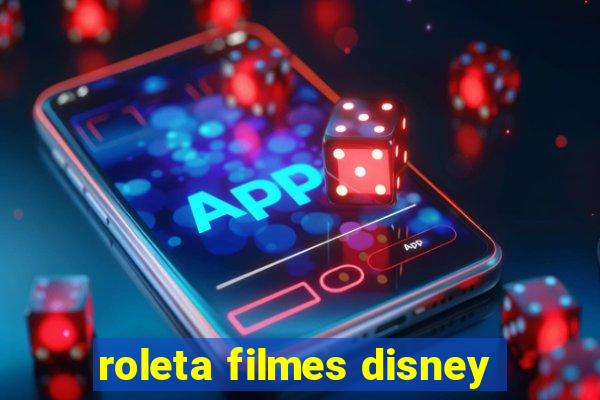 roleta filmes disney