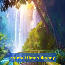 roleta filmes disney