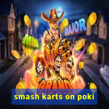 smash karts on poki