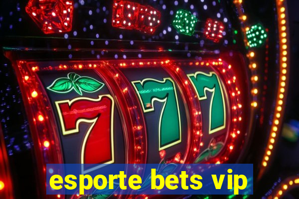 esporte bets vip