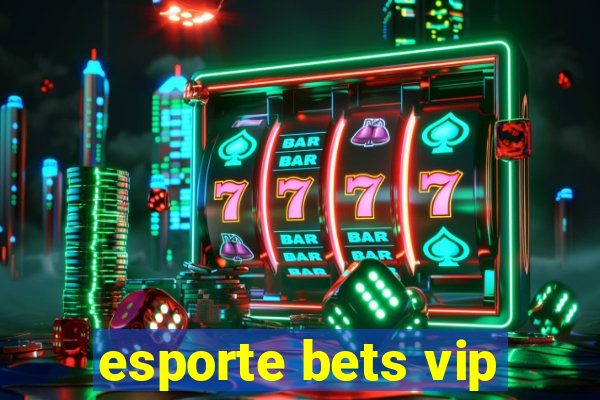 esporte bets vip