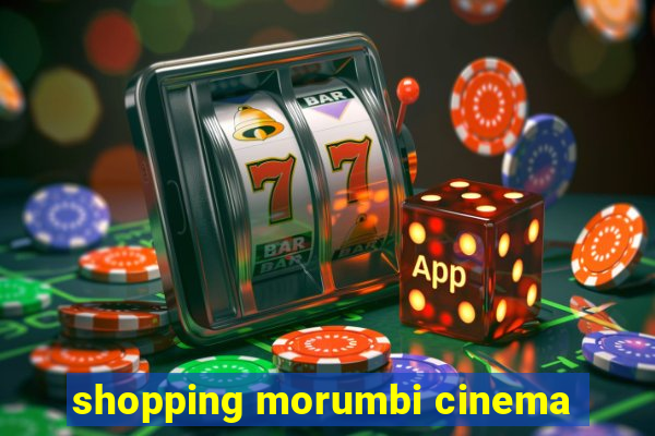 shopping morumbi cinema