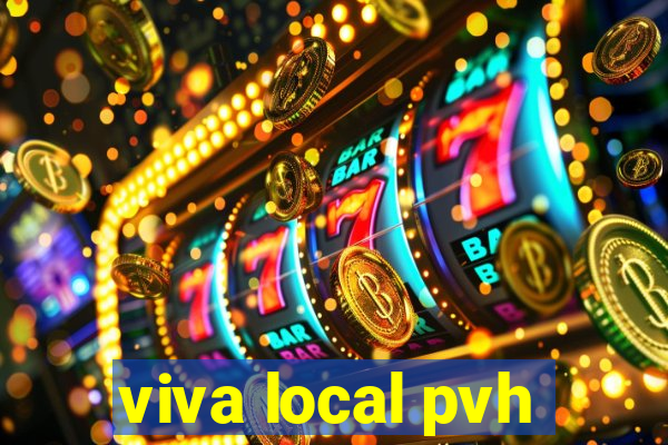 viva local pvh