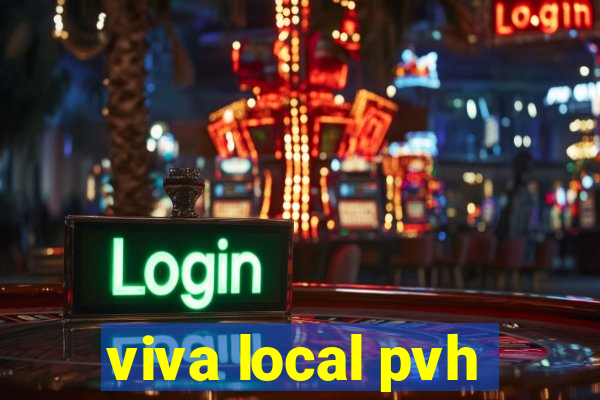 viva local pvh