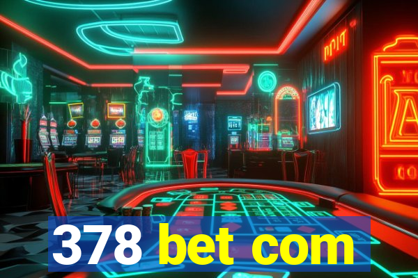 378 bet com