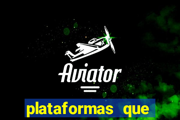 plataformas que estao pagando agora