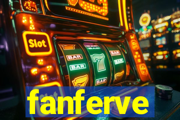 fanferve