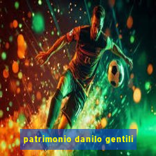 patrimonio danilo gentili