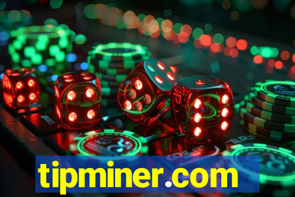 tipminer.com