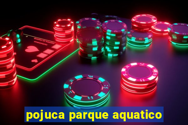 pojuca parque aquatico