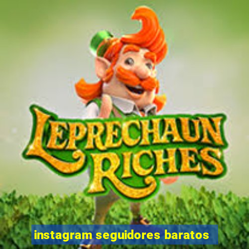 instagram seguidores baratos