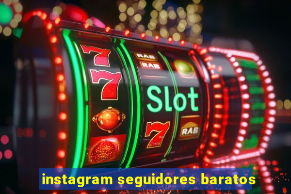 instagram seguidores baratos