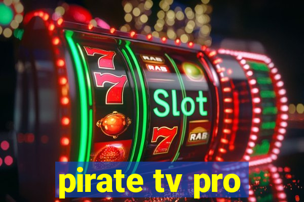 pirate tv pro