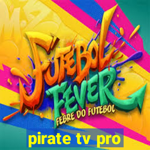 pirate tv pro