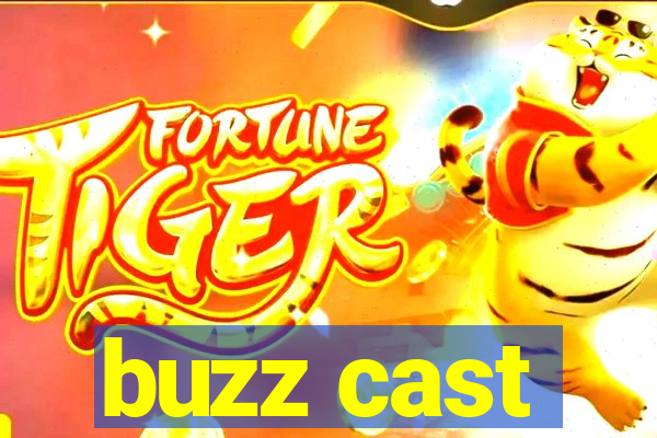 buzz cast