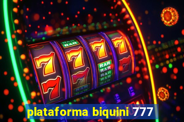 plataforma biquini 777