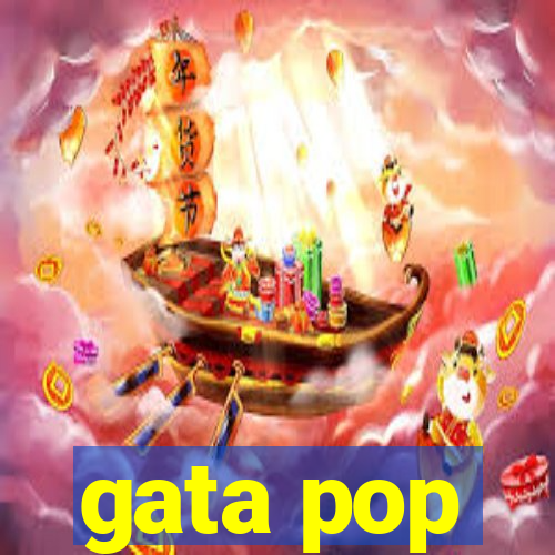 gata pop