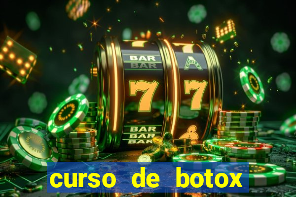 curso de botox reconhecido pelo mec