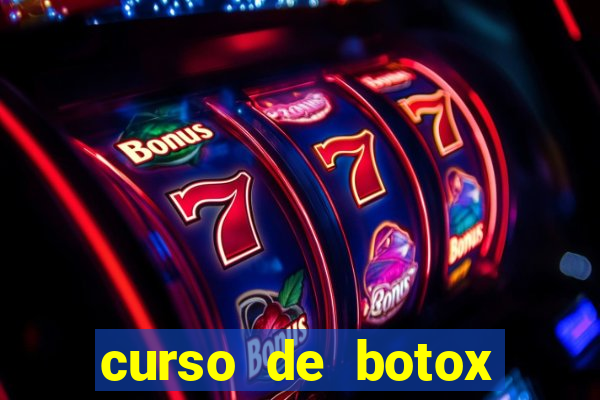 curso de botox reconhecido pelo mec