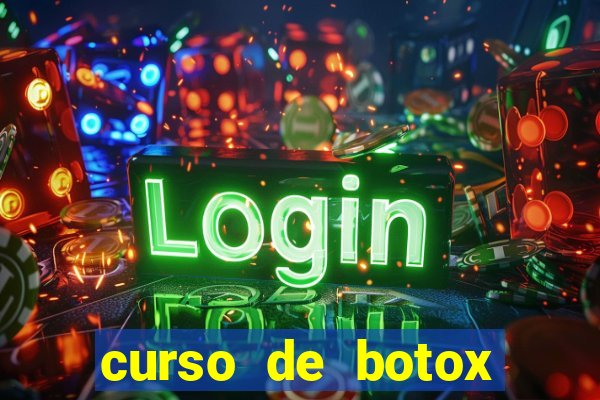 curso de botox reconhecido pelo mec