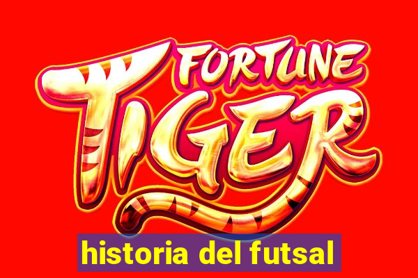 historia del futsal