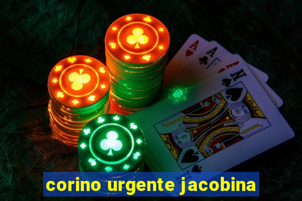 corino urgente jacobina