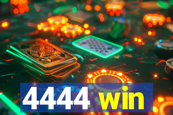 4444 win