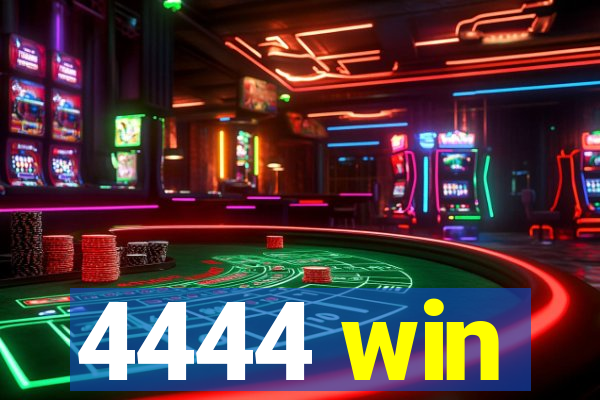 4444 win