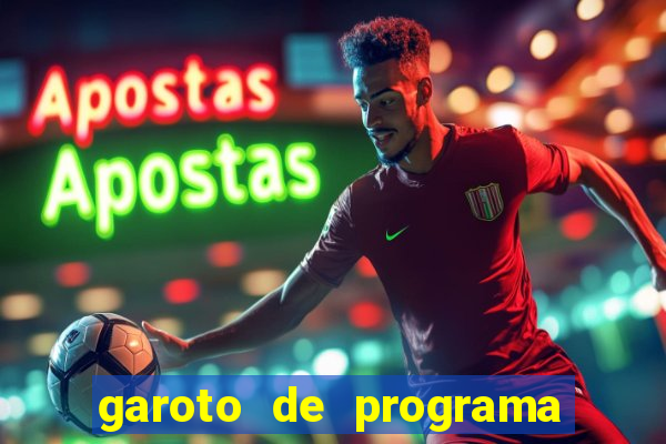 garoto de programa na zona leste