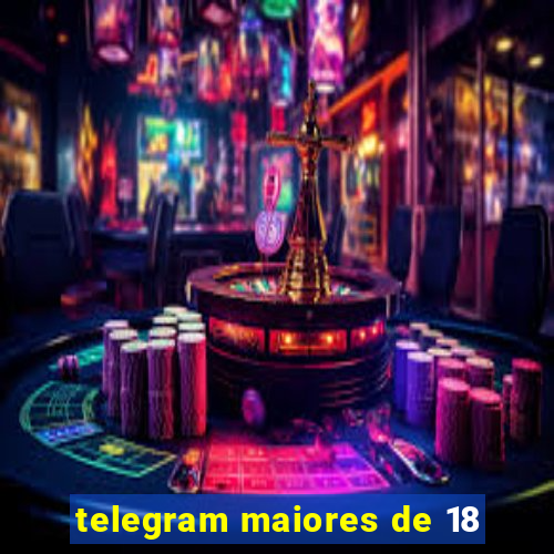 telegram maiores de 18