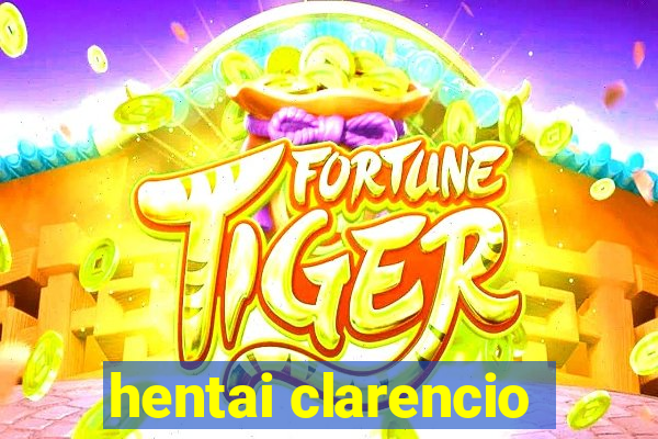 hentai clarencio