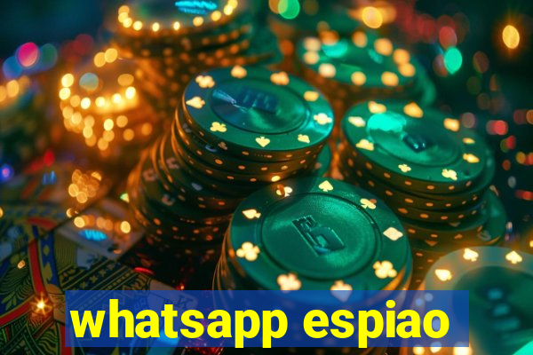 whatsapp espiao