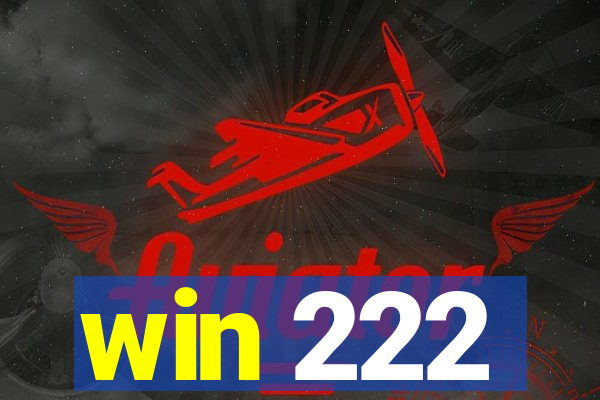 win 222