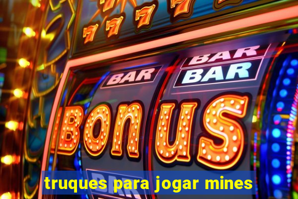 truques para jogar mines