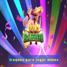 truques para jogar mines