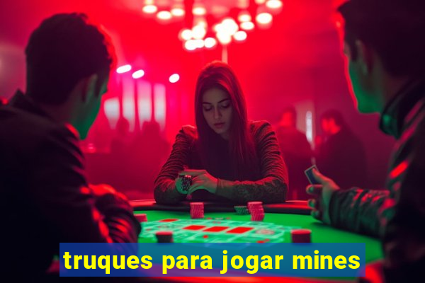 truques para jogar mines