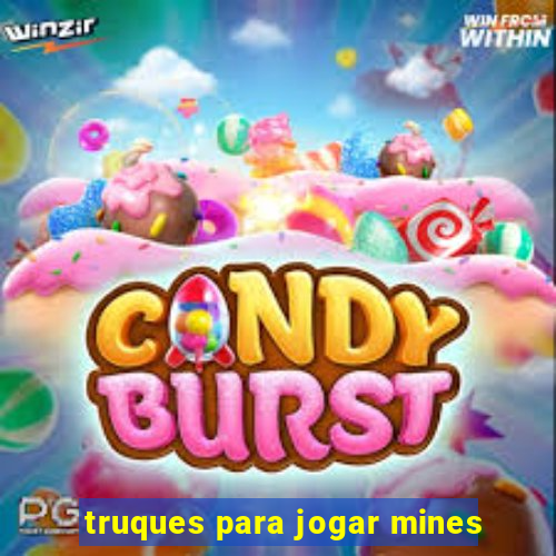 truques para jogar mines