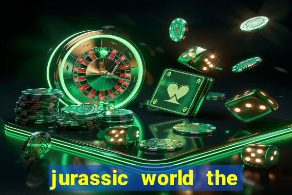 jurassic world the game dinheiro infinito