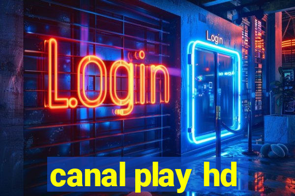 canal play hd