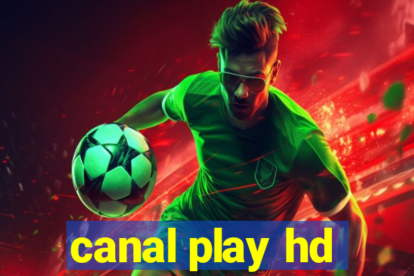 canal play hd