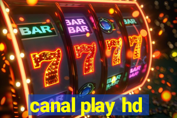 canal play hd