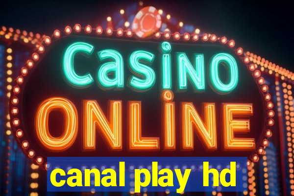 canal play hd