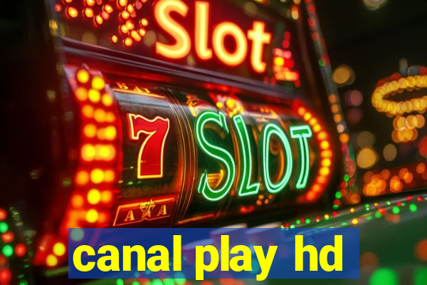 canal play hd