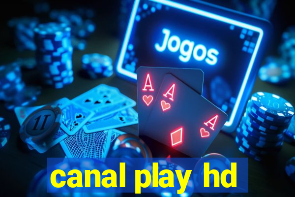 canal play hd