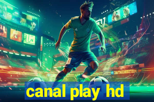 canal play hd