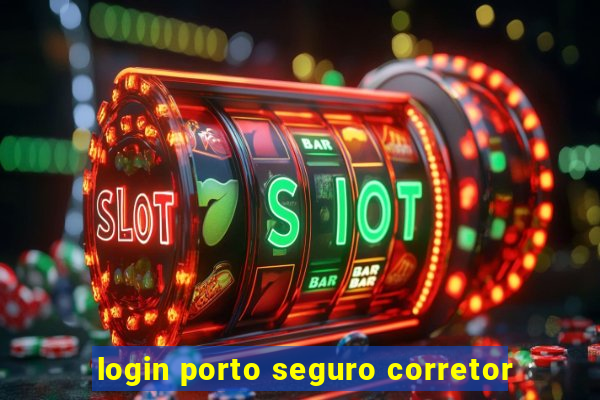 login porto seguro corretor