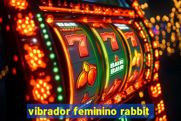 vibrador feminino rabbit