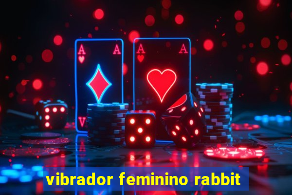 vibrador feminino rabbit