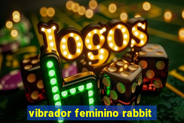 vibrador feminino rabbit